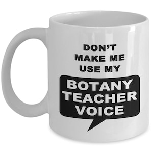Botany Teacher, Botany Teacher Mug, Botany Teacher Gift, Gift for Botany Teacher, Mug for Botany Teacher, FREE SHIPPING