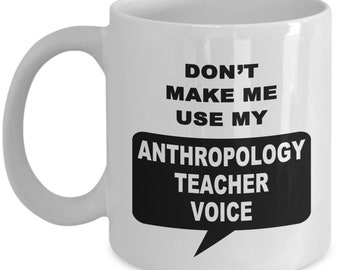 Anthropology Mug, Anthropology Teacher, Anthropology Teacher Gift,  Anthropology Teacher Mug, Anthropology Teacher Mugs, FREE SHIPPING