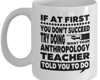 Anthropology Mug, Anthropology Teacher, Anthropology Teacher Gift,  Anthropology Teacher Mug, FREE SHIPPING