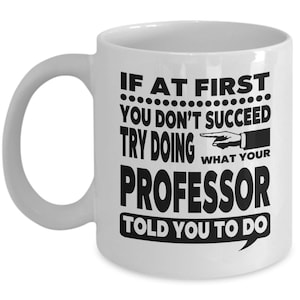 Professor, Professor Gifts, Professor Gift, Professor Mug, Gift for Professor, Mug for Professor, FREE SHIPPING
