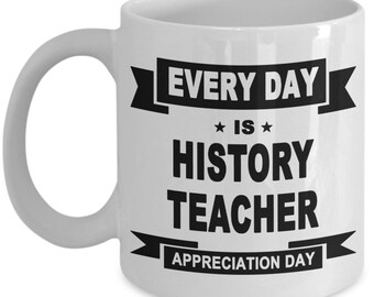 History Teacher, History Teacher Gift, History Teacher Gifts, Funny History Teacher Mugs, History Teacher Mug, FREE SHIPPING