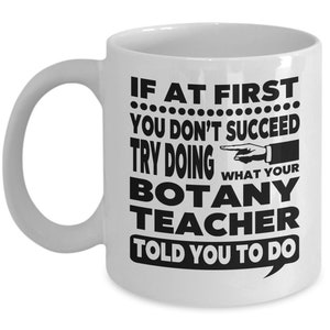 Botany Teacher, Botany Teacher Mug, Botany Teacher Gift, Gift for Botany Teacher, Mug for Botany Teacher, FREE SHIPPING