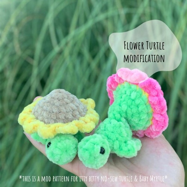 Crochet Pattern | Flower Mod | Turtle Modification | Flower Edging for Baby Myrtle + Itty Bitty No-Sew Turtle