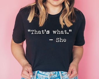 Funny Shirt for Women, Funny Womens Shirts, Thats What She Said Shirt, Graphic Tees, The Office Shirt, Micheal Scott Shirt, gift for her