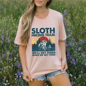 Hilarious Hiking Tshirt for Sloth Lovers and Slow Hikers, Sloth Hiking Team Tshirt for Hiker, hiking, outdoors, nature