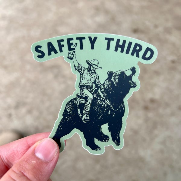 Funny Bear Sticker | Safety Third Outdoor Adventure Decal | Hilarious Animal Art for Wilderness Lovers & Travelers | Nature Lover Gift