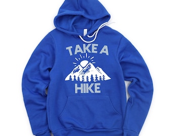 Take a Hike Hoodie Sweatshirt | Crewneck 031
