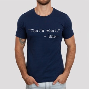 Funny Shirt for Men, Funny Mens Shirts, Thats What She Said Shirt, Graphic Tees, The Office Shirt, Micheal Scott Shirt, gift for him