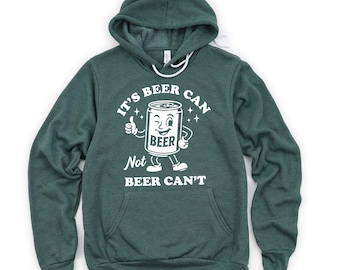 It’s Beer Can Crewneck Sweatshirt | Hoodie 255