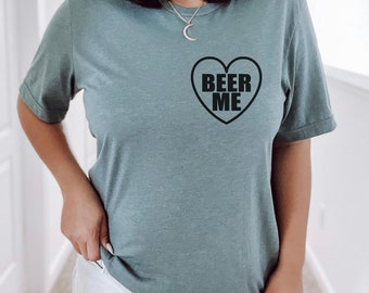 Beer Me Shirt, Beer Shirts, Beer Drinking Woman, Beer Babe, Cute Graphic Tees Woman, Womens Shirt, Cute Shirt for Women, Graphic Tee