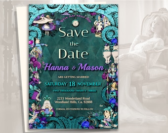 May include: Save the Date invitation with a teal background and Alice in Wonderland themed illustrations. The text reads "Save the Date Hanna & Mason Are Getting Married Saturday 18 November Two Thousand Twenty Three 2233 Wonderland Road Woodland Hills, Ca. 92888 Formal Invitations to Follow for"
