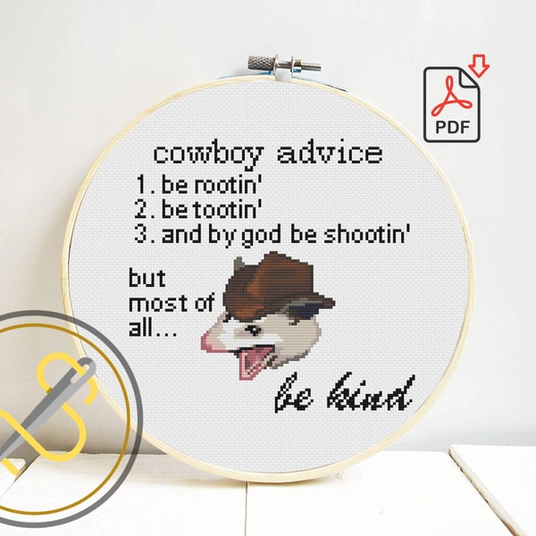 Opossum Cowboy Advice Cross Stitch Pattern / Western Yee Haw/ Possum Scream Meme/ Rootin' Tootin' Shootin'/ Be Kind/ Instant PDF Download