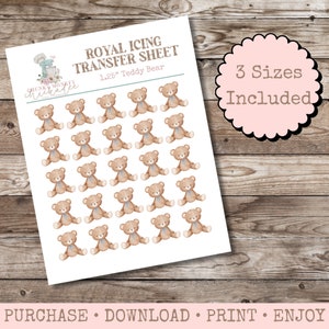 May include: A sheet of 1.25 inch teddy bear royal icing transfer images. There are 36 images of brown teddy bears with blue bows on a white background. The text "3 Sizes Included" is in a pink circle with a black outline.