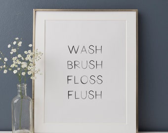 Wash Brush Floss Flush Print, PRINTABLE Bathroom Wall Art, Kids Bathroom Decor, Farmhouse Bathroom Decor, DIGITAL DOWNLOAD