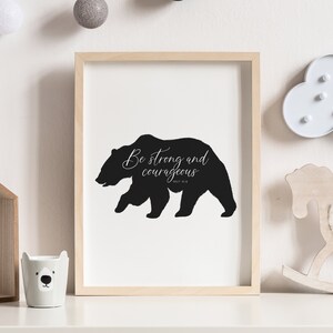 Be Strong and Courageous Nursery Print, Bear Print, Woodland Nursery Decor, Printable Scripture Wall Art, Christian Quote, DIGITAL DOWNLOAD