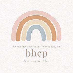 May include: A watercolor rainbow with pink, orange, beige, and blue colors. The text "to view other items in this color palette, type bhcp in our shop search bar." is below the rainbow.