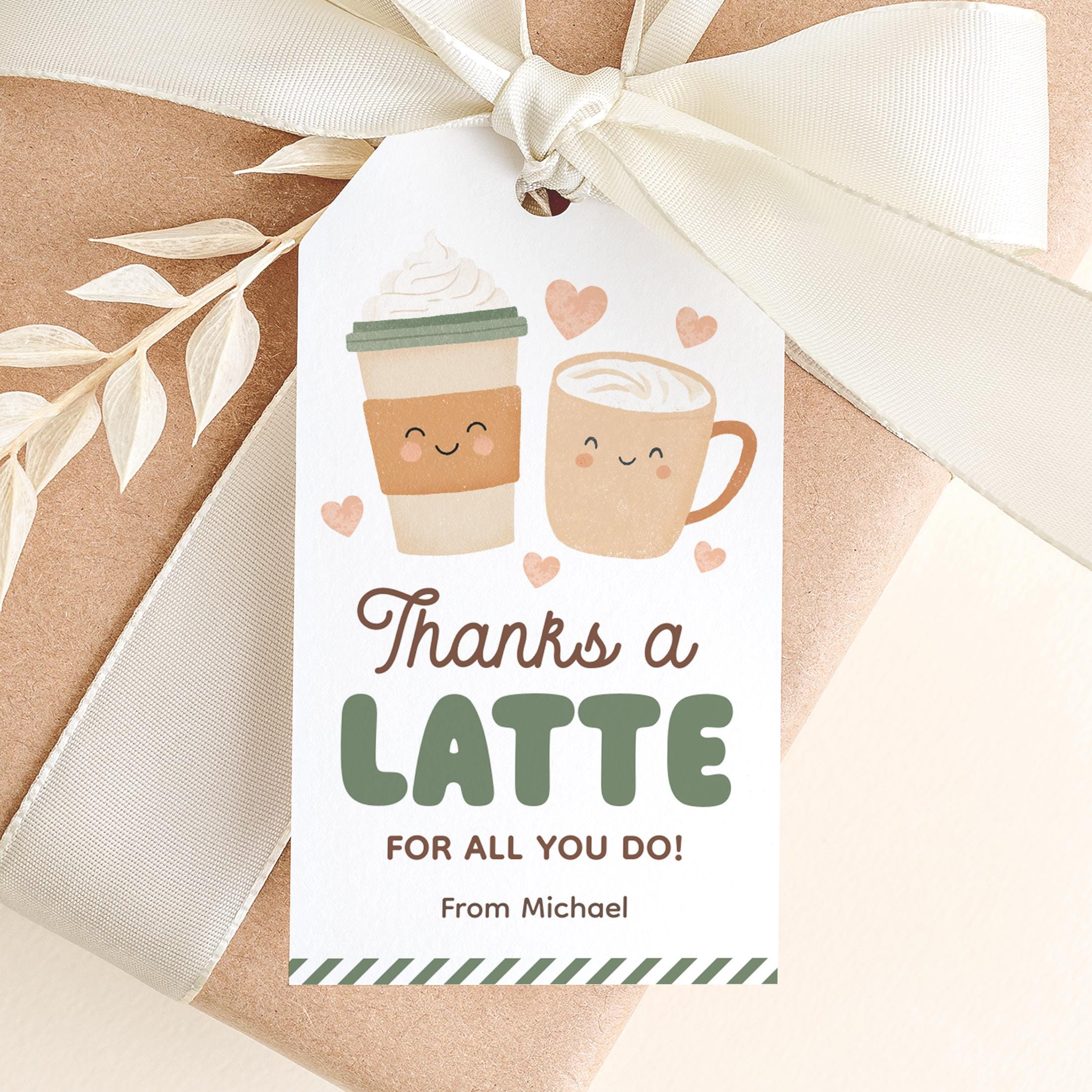 Coffee Teacher Appreciation Week Tag Template, Editable Thanks a Latte ...