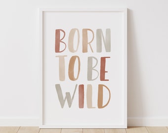 Born to Be Wild Print, Boho Nursery Decor, Boys Room Decor, PRINTABLE Quote Wall Art, Kids Room Decor, DIGITAL DOWNLOAD