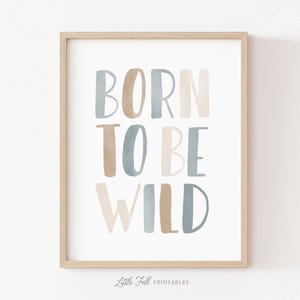 Born To Be Wild Druck, druckbare Kinder Spielzimmer Wandkunst, Boho Jungen Kinderzimmer Dekor, Kinderzimmer Poster (digitaler Download)