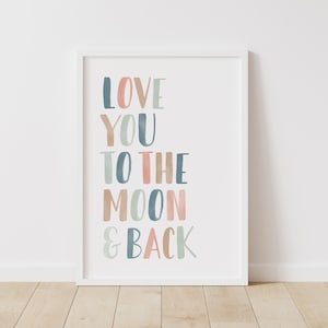 Love You to the Moon and Back Print, Nursery Decor, PRINTABLE Wall Art, Girls Bedroom Decor, Kids Room Decor, DIGITAL DOWNLOAD image 1