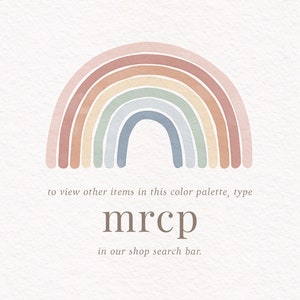 May include: A watercolour rainbow with pastel colours, including pink, orange, yellow, green, blue, and purple. The text "to view other items in this colour palette, type mrcp in our shop search bar." is below the rainbow.