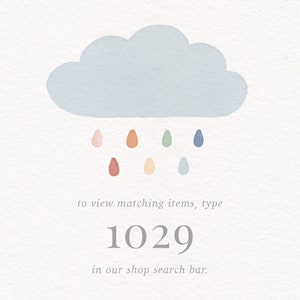 May include: A light blue cloud with raindrops in various colours, including pink, orange, green, and blue. The text below reads "to view matching items, type 1029 in our shop search bar."
