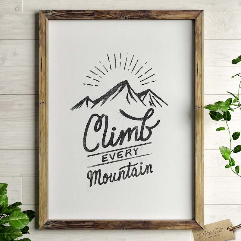 Climb Every Mountain - Etsy
