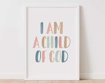 I am a Child of God Print, Girl Nursery Decor, PRINTABLE Scripture Wall Art, Kids Room Decor, Positive Affirmation, DIGITAL DOWNLOAD