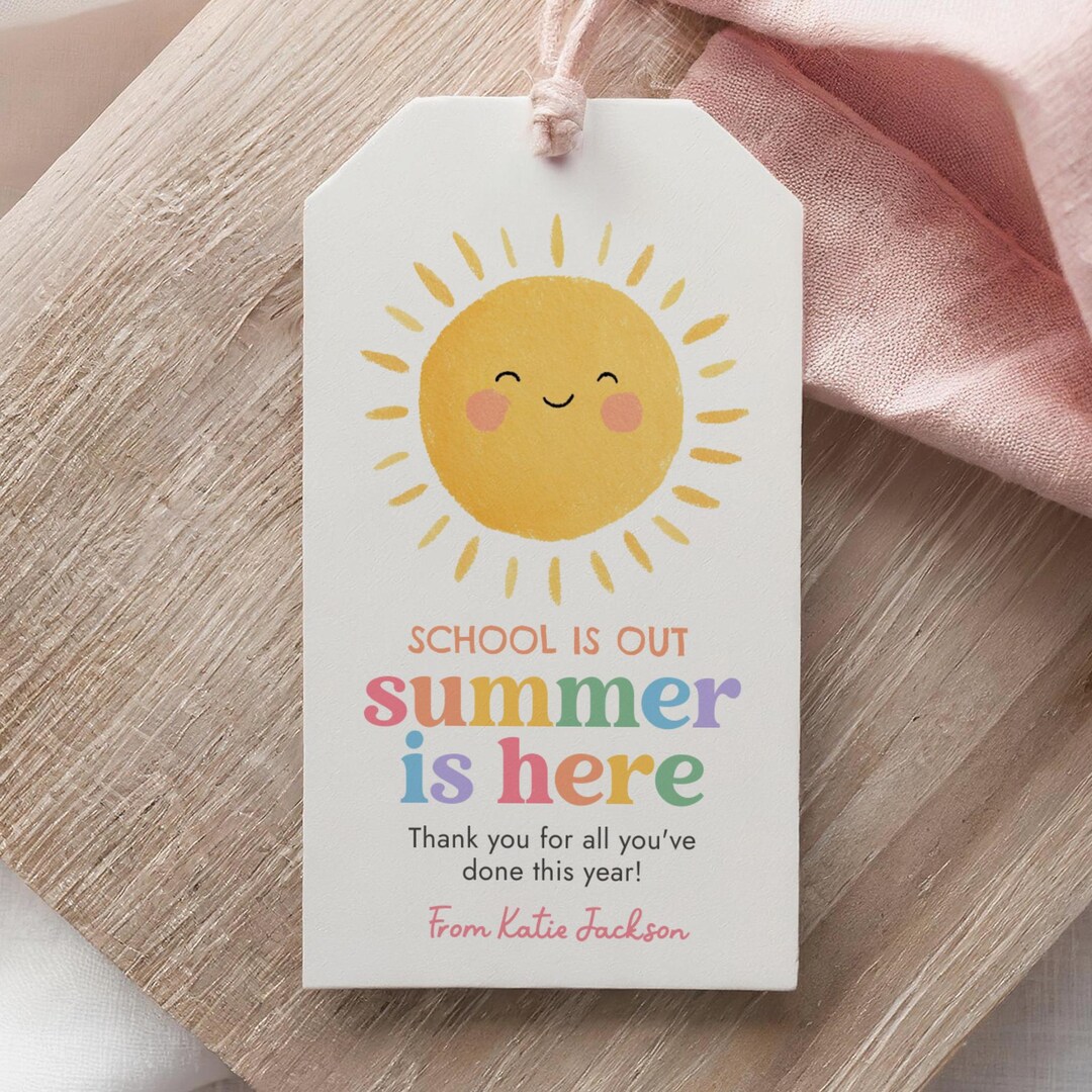 School is Out Summer is Here Teacher Appreciation Week Tag Template ...