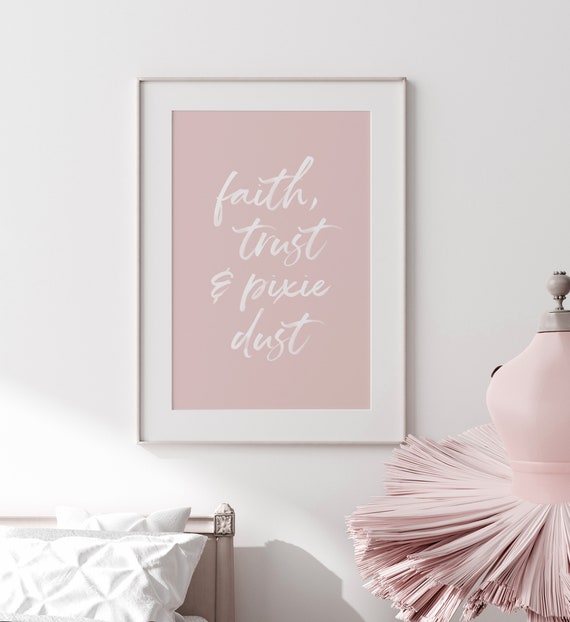 Faith Trust And Pixie Dust Print, Printable Wall Art, Peter Pan.