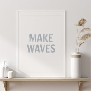 Make Waves Print, Beach Nursery Decor, Printable Quote Wall Art, Coastal Baby Room Decor, Surf Nursery Decor, DIGITAL DOWNLOAD