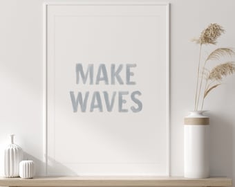 Make Waves Print, Beach Nursery Decor, Printable Quote Wall Art, Coastal Baby Room Decor, Surf Nursery Decor, DIGITAL DOWNLOAD