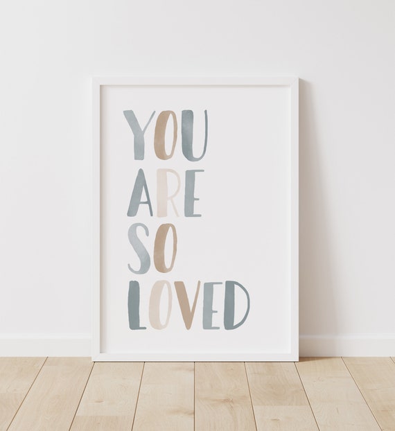 You Are So Loved Print, Neutral Nursery Art, PRINTABLE Wall Art, Boy Nursery Decor, Baby Room Decor, Nursery Quote, DIGITAL DOWNLOAD
