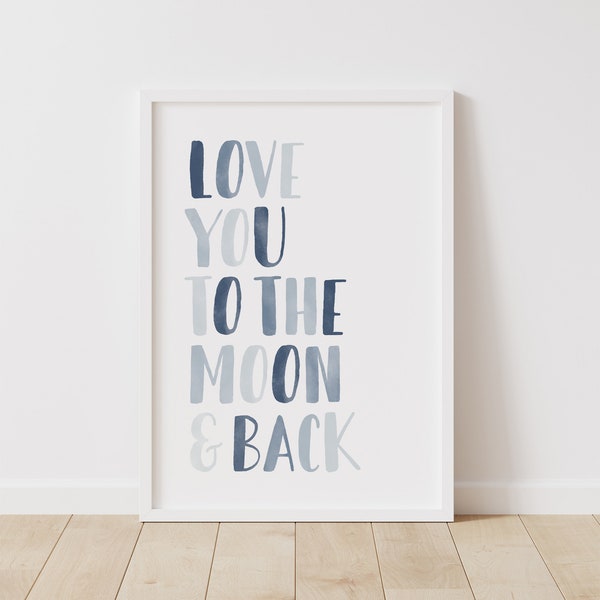 Love You to the Moon and Back Print, Neutral Nursery Decor, PRINTABLE Wall Art, Boys Room Decor, Kids Room Decor, DIGITAL DOWNLOAD