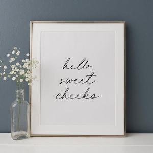 Hello Sweet Cheeks Print, Badezimmer Wand Kunst, Lustiges Badezimmer Zitat, Bauernhaus Badezimmer Dekor, DIGITALER DOWNLOAD