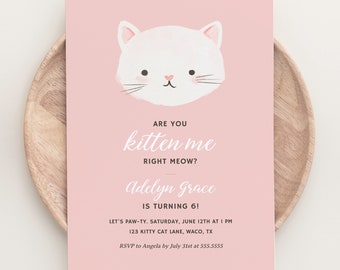 Editable Kitten Girl Birthday Party Invitation, Are You Kitten Me Right Meow Birthday Party Invite Template, DIGITAL DOWNLOAD