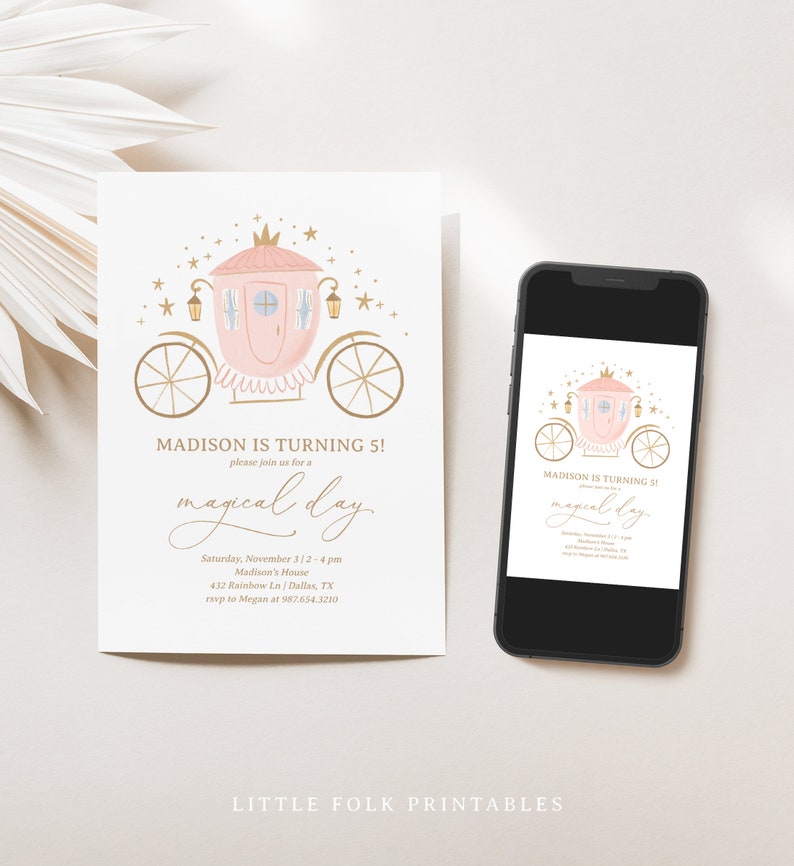 May include: A pink and gold carriage with a crown on top, surrounded by gold stars. The text "MADISON IS TURNING 5!" is at the top of the invitation, and the text "please join us for a magical day" is below the carriage. The invitation also includes the date, time, location, and RSVP information.