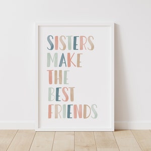 Sisters Make the Best Friends Print, Printable Nursery Wall Art, Pastel Girls Room Decor, Kids Room Decor, DIGITAL DOWNLOAD