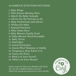 May include: A green background displays a list of 18 baby shower games and activities, including Baby Bingo, Baby Trivia, and Dad Jokes. The text also includes information about editing the template with Corjl.
