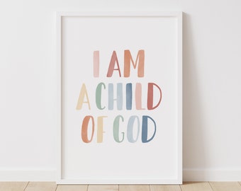 I am a Child of God Print, Rainbow Nursery Decor, PRINTABLE Scripture Wall Art, Kids Room Decor, Affirmation Print, DIGITAL DOWNLOAD