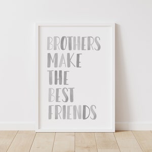 Brothers Make the Best Friends Print, Printable Nursery Wall Art, Boys Room Decor, Neutral Kids Room Decor, DIGITAL DOWNLOAD