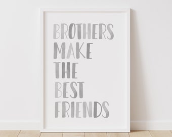 Brothers Make the Best Friends Print, Printable Nursery Wall Art, Boys Room Decor, Neutral Kids Room Decor, DIGITAL DOWNLOAD
