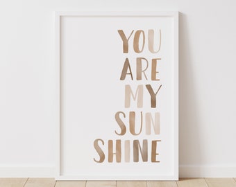 You Are My Sunshine Print, Gender Neutral Nursery Decor, PRINTABLE Wall Art, Kids Room Decor, Playroom Decor, DIGITAL DOWNLOAD