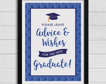 May include: A blue and white graduation sign with a graduation cap graphic. The sign says "Please leave advice & wishes for the new graduate!"