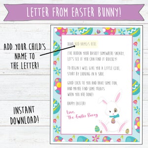 May include: A printable Easter bunny letter with a blue background and a border of colorful Easter eggs and flowers. The letter says "Dear [Name], I've hidden your basket somewhere sneaky, let's see if you can find it quickly! To begin I will give you a little clue, start by looking in a shoe. Good luck to you and have some fun, and maybe find some treats when you are done! Happy Easter! Love, The Easter Bunny"