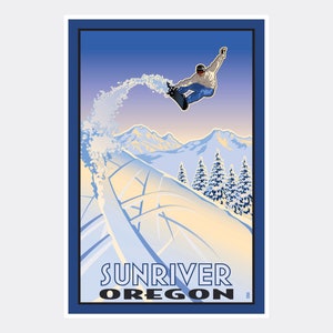 May include: A vintage-style travel poster featuring a snowboarder in mid-air, kicking up snow, against a blue sky and mountain backdrop. The text reads "Sunriver Oregon".
