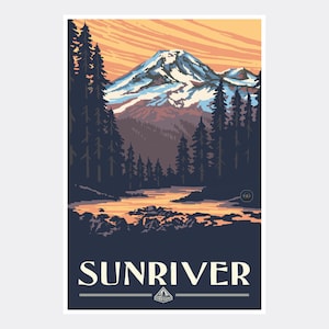May include: A vintage-style travel poster featuring a mountain range with snow-capped peaks, a river flowing through a forest, and the text "SUNRIVER" in a bold, white font.