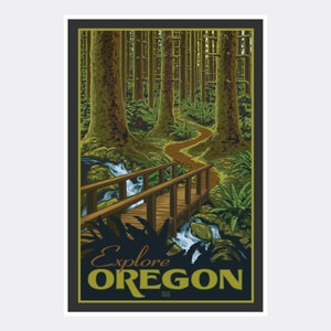 May include: A vintage travel poster featuring a lush green forest with a wooden bridge over a stream. The text "Explore Oregon" is displayed in a yellow font at the bottom of the poster.