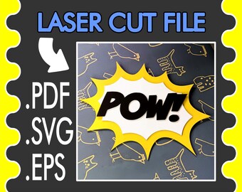 Pow! Comic Book Action Word Bubble Wall Hanging Decoration Laser Cut File ~ .PDF .SVG .EPS ~ Laser Vector Download