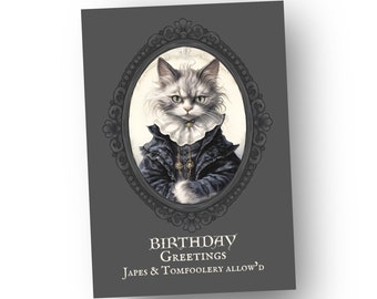 Gothic Tudor Cat Birthday Card / Funny Art History Card / Alternative Birthday Card / Birthday Greetings -Japes & Tomfoolery Allow'd